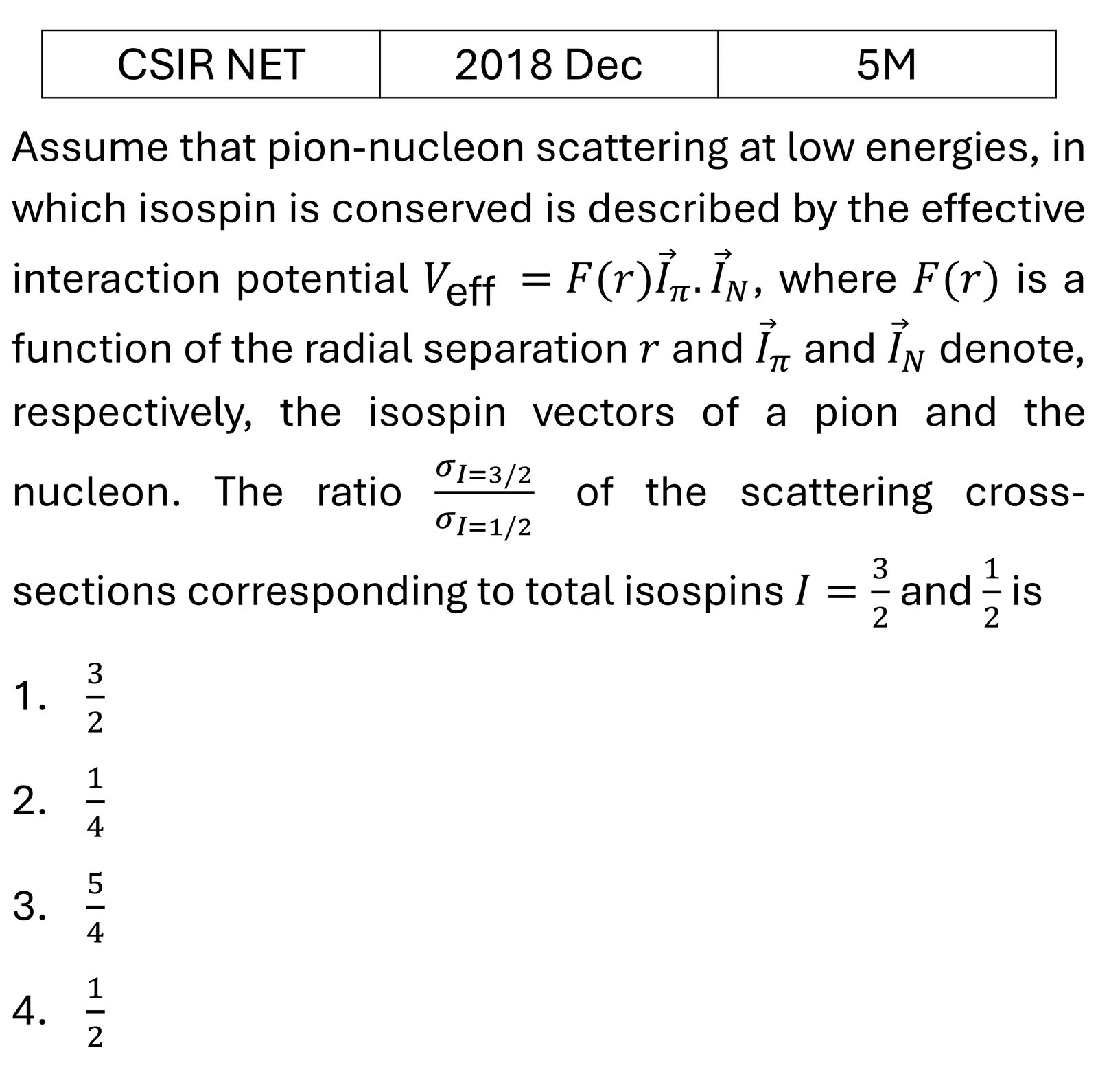 CSIR NET 2018 Dec Nuclear forces and Scattering previous year question CSIR_2018_Dec_Q73