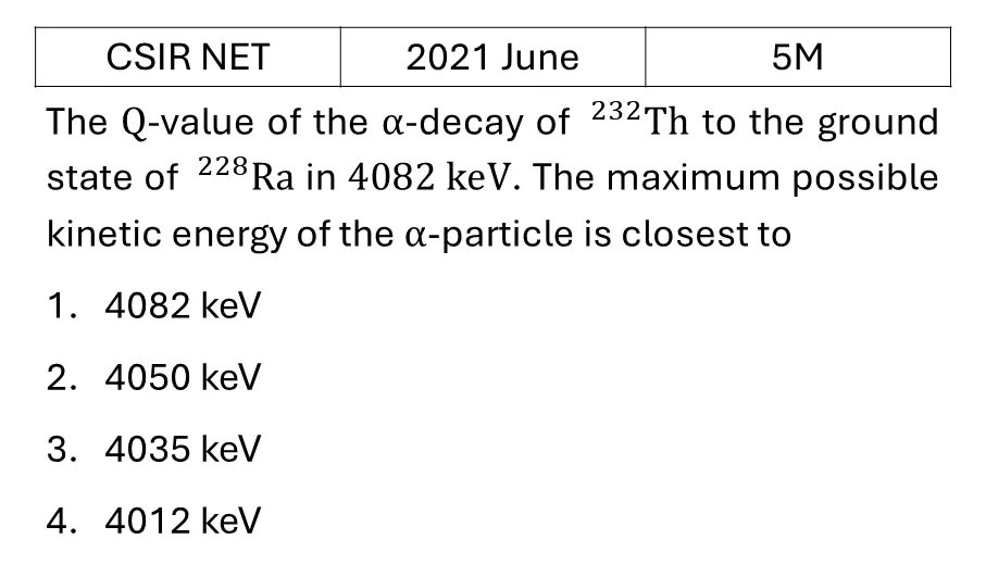 CSIR NET 2021 June Radioactivity previous year question CSIR_2021_June_Q72