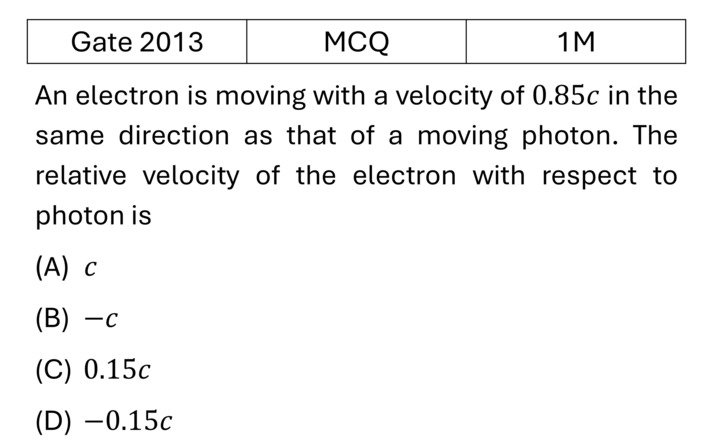 GATE 2013 Special theory of relativity previous year question GATE_2013_Q3