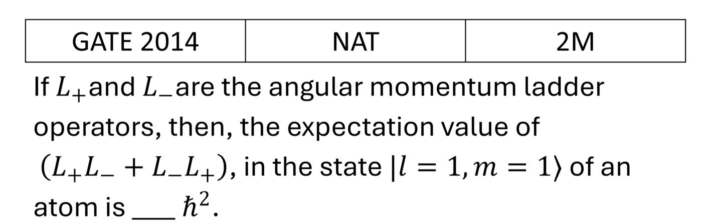 GATE 2014 Orbital angular Momentum and Hydrogen atom previous year question GATE_2014_Q64