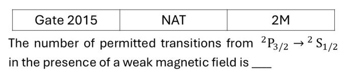 GATE 2015 Effects in atomic physics previous year question GATE_2015_Q41