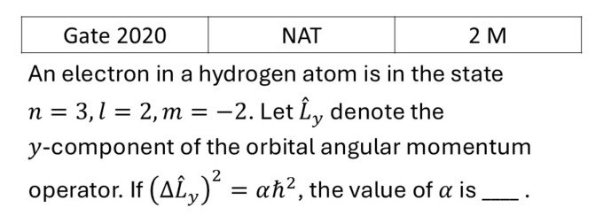GATE 2020 Orbital angular Momentum and Hydrogen atom previous year question GATE_2020_Q56