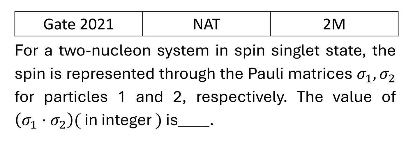 GATE 2021 Nuclear Force, deuteron problem and scattering previous year question GATE_2021_Q59