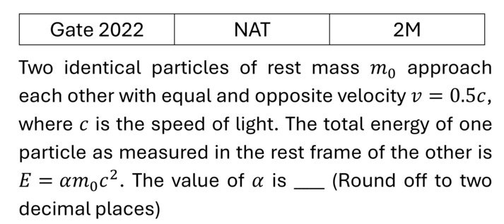 GATE 2022 Special theory of relativity previous year question GATE_2022_Q61