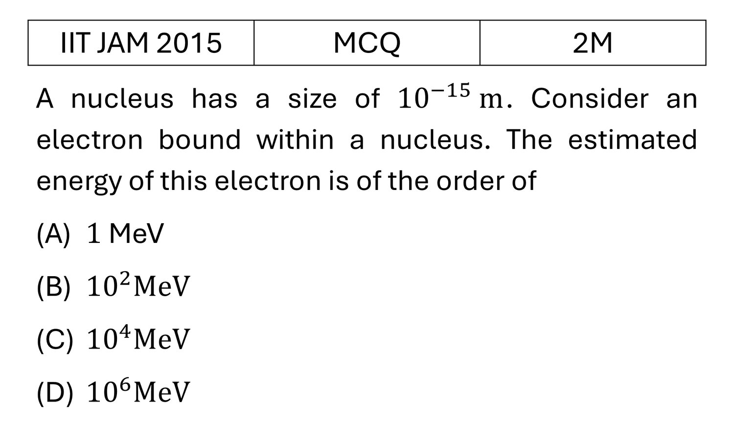 IIT JAM 2015 Nuclear Physics previous year question IIT_JAM_2015_Q26
