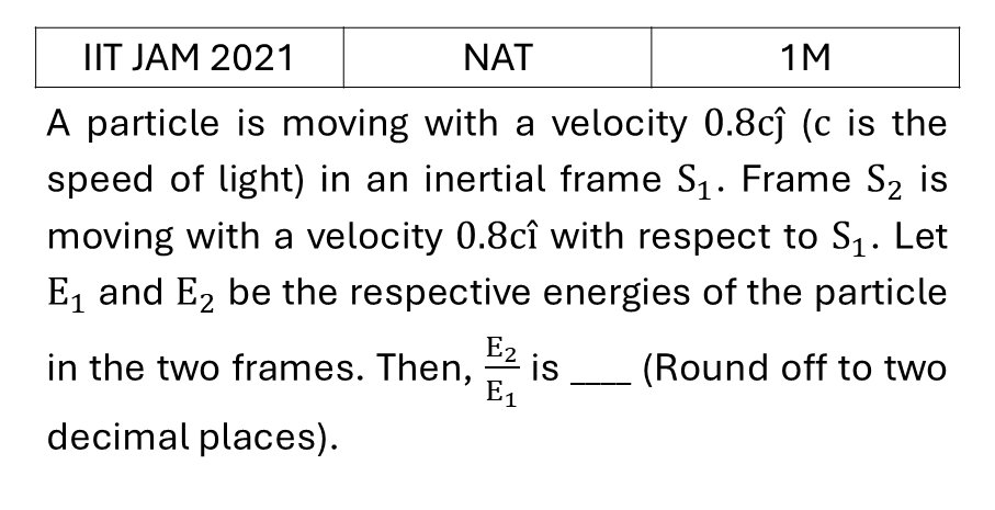 IIT JAM 2021 Relativity previous year question IIT_JAM_2021_Q45